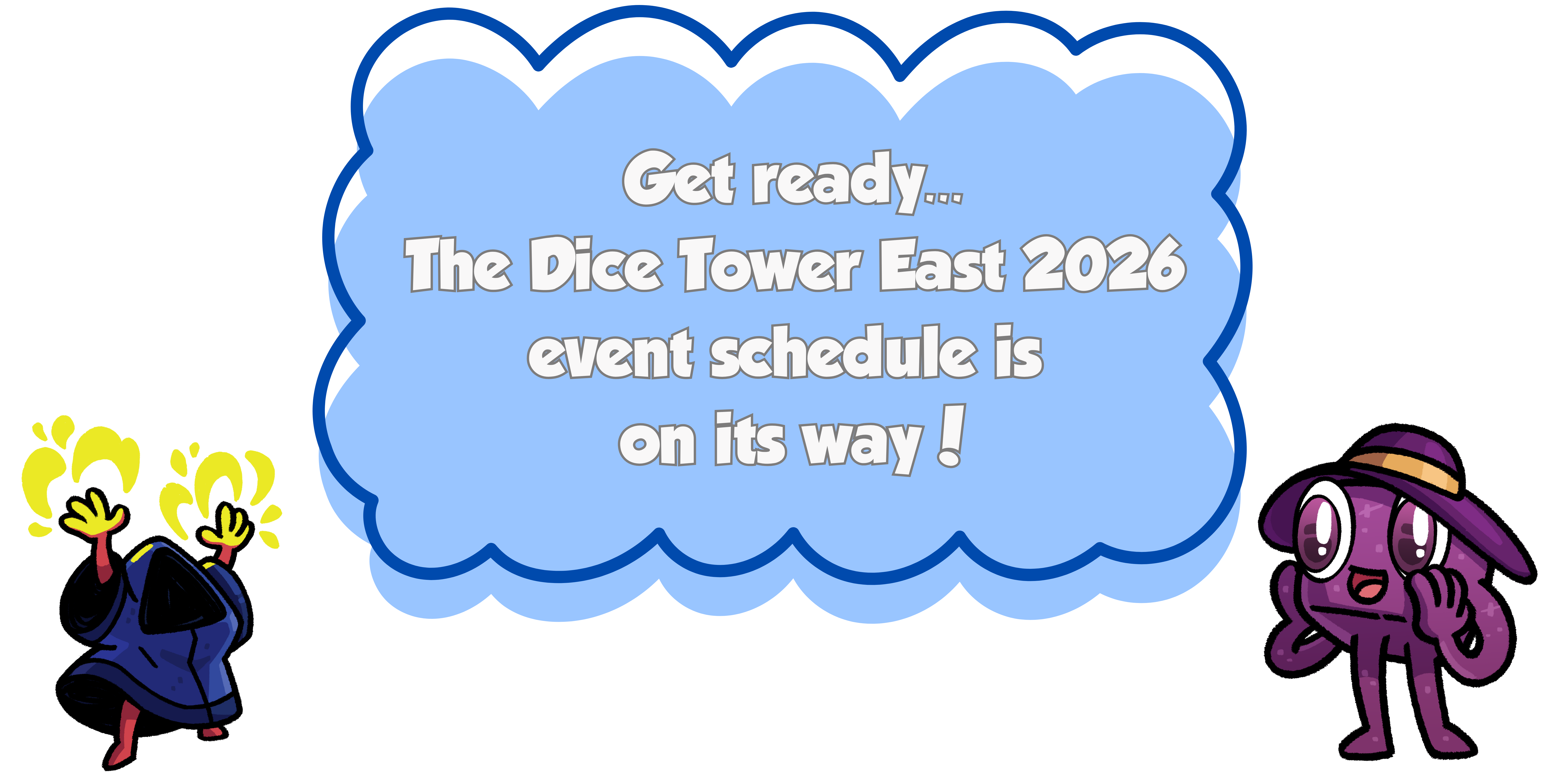 Get ready...The dice tower east 2026 event schedule is on its way!